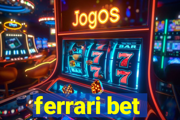 ferrari bet